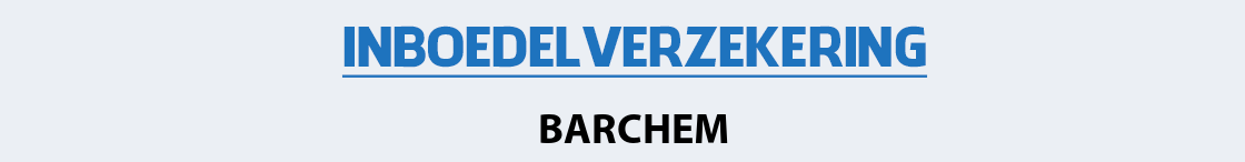 inboedelverzekering-barchem