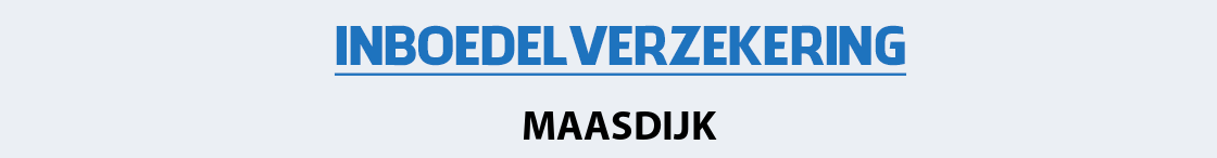 inboedelverzekering-maasdijk